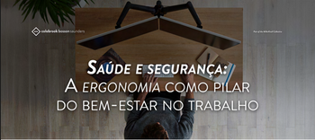 SAÚDE E SEGURANÇA: A ERGONOMIA COMO PILAR DO BEM-ESTAR NO TRABALHO
