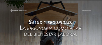 Salud y seguridad: La ergonomía como pilar del bienestar laboral